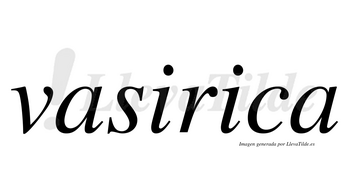 Vasirica no lleva tilde con vocal tónica en la segunda «i»