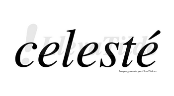 Celesté lleva tilde con vocal tónica en la tercera «e»