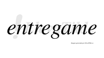 Entregame no lleva tilde con vocal tónica en la «a»