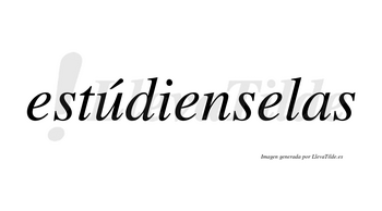 Estúdienselas lleva tilde con vocal tónica en la «u»