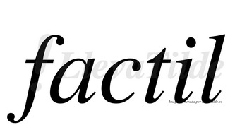 Factil  no lleva tilde con vocal tónica en la «i»