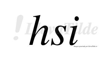 Hsi  no lleva tilde con vocal tónica en la «i»