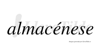 Almacénese lleva tilde con vocal tónica en la primera «e»