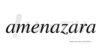Amenazara no lleva tilde con vocal tónica en la tercera «a»