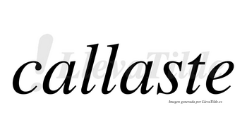 Callaste no lleva tilde con vocal tónica en la segunda «a»