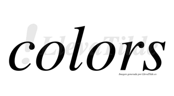 Colors  no lleva tilde con vocal tónica en la segunda «o»
