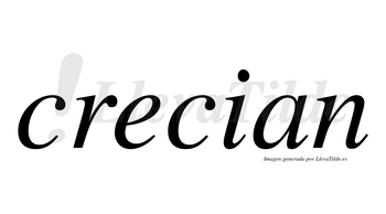 Crecian no lleva tilde con vocal tónica en la «e»