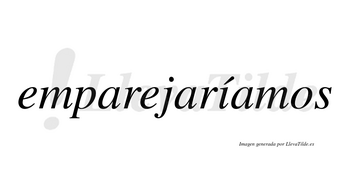 Emparejaríamos  lleva tilde con vocal tónica en la «i»