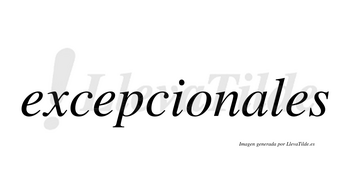 Excepcionales  no lleva tilde con vocal tónica en la «a»