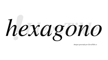 Hexagono no lleva tilde con vocal tónica en la primera «o»
