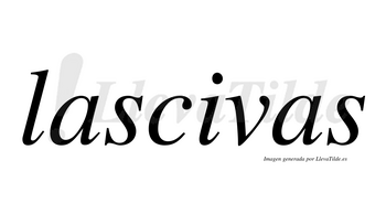 Lascivas no lleva tilde con vocal tónica en la «i»
