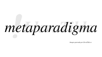 Metaparadigma  no lleva tilde con vocal tónica en la «i»