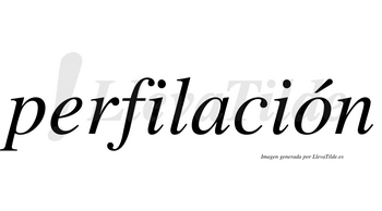 Perfilación lleva tilde con vocal tónica en la «o»