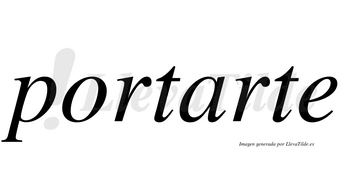 Portarte no lleva tilde con vocal tónica en la «a»