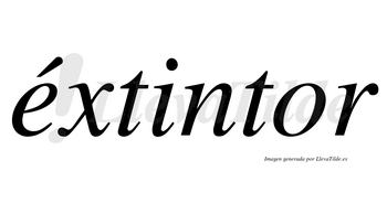 Éxtintor lleva tilde con vocal tónica en la «e»