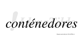 Conténedores lleva tilde con vocal tónica en la primera «e»