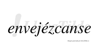 Envejézcanse  lleva tilde con vocal tónica en la tercera «e»