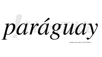 Paráguay lleva tilde con vocal tónica en la segunda «a»