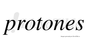 Protones  no lleva tilde con vocal tónica en la segunda «o»