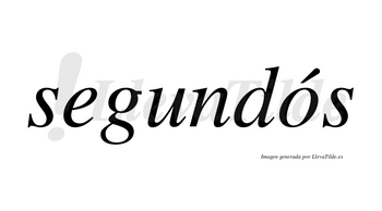 Segundós lleva tilde con vocal tónica en la «o»
