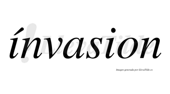 Ínvasion lleva tilde con vocal tónica en la primera «i»