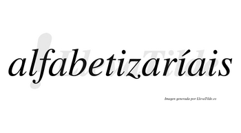 Alfabetizaríais  lleva tilde con vocal tónica en la segunda «i»