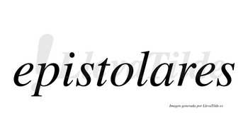 Epistolares no lleva tilde con vocal tónica en la «a»