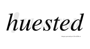 Huested no lleva tilde con vocal tónica en la segunda «e»