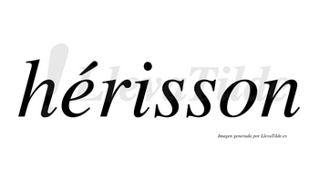 Hérisson  lleva tilde con vocal tónica en la «e»