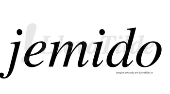 Jemido  no lleva tilde con vocal tónica en la «i»