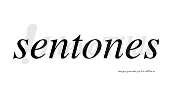 Sentones no lleva tilde con vocal tónica en la «o»