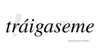 Tráigaseme  lleva tilde con vocal tónica en la primera «a»