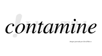 Contamine no lleva tilde con vocal tónica en la «i»