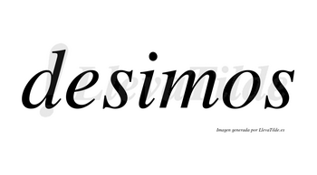 Desimos no lleva tilde con vocal tónica en la «i»