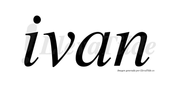 Ivan no lleva tilde con vocal tónica en la «i»