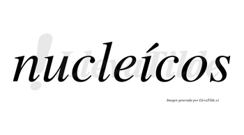 Nucleícos lleva tilde con vocal tónica en la «i»