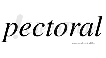 Pectoral no lleva tilde con vocal tónica en la «a»