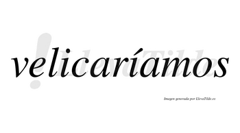 Velicaríamos  lleva tilde con vocal tónica en la segunda «i»