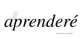 Aprenderé  lleva tilde con vocal tónica en la tercera «e»