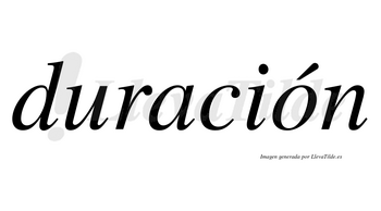 Duración  lleva tilde con vocal tónica en la «o»