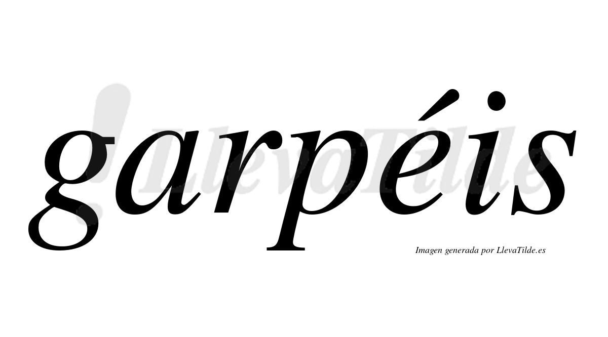 Garpéis  lleva tilde con vocal tónica en la "e"