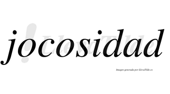 Jocosidad no lleva tilde con vocal tónica en la «a»