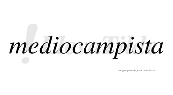 Mediocampista no lleva tilde con vocal tónica en la segunda «i»