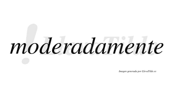 Moderada no lleva tilde con vocal tónica en la primera «a»