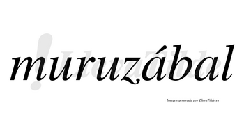 Muruzábal  lleva tilde con vocal tónica en la primera «a»