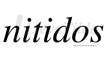 Nitidos  no lleva tilde con vocal tónica en la segunda «i»
