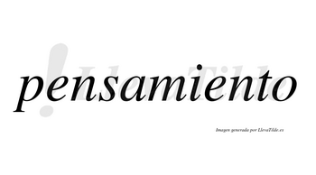 Pensamiento  no lleva tilde con vocal tónica en la segunda «e»