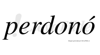 Perdonó  lleva tilde con vocal tónica en la segunda «o»