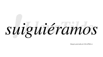 Suiguiéramos  lleva tilde con vocal tónica en la «e»