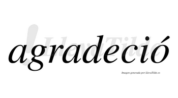 Agradeció  lleva tilde con vocal tónica en la «o»